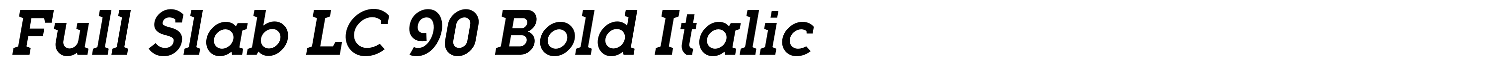 Full Slab LC 90 Bold Italic